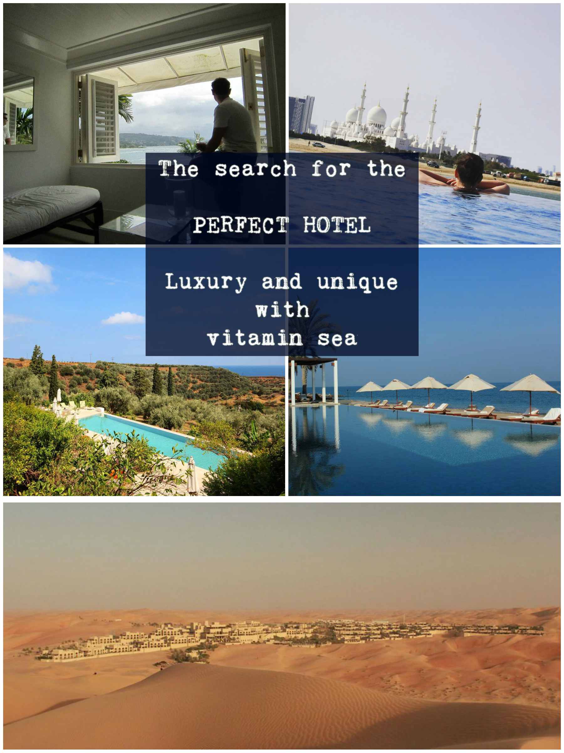 The search for the perfect hotel - luxury and unique with vitamin sea